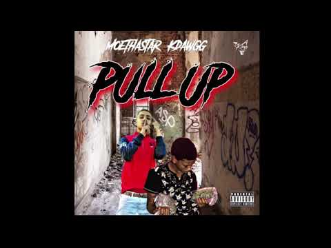 Kdawgg Ft MoeThaStar - Pull Up