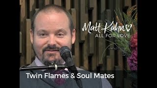 Soul Contracts, Twin Flames & Soul Mates Redefined- Matt Kahn/TrueDivineNature.com