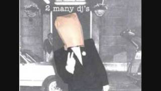 2manydj's - I wish (as herd on radio soulwax pt.2)