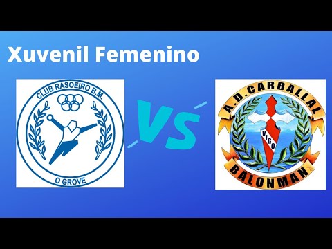 XUVENIL FEMENINO LIGA REGULAR  II  Rasoeiro BM-Carballal