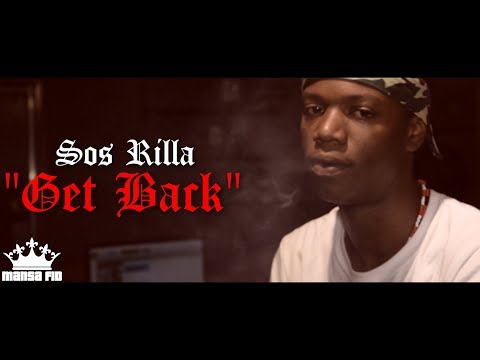 Sos Rilla - "Get Back"【Official Music Video】| Shot By @MansaFID