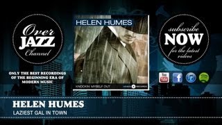 Helen Humes - Laziest Gal In Town