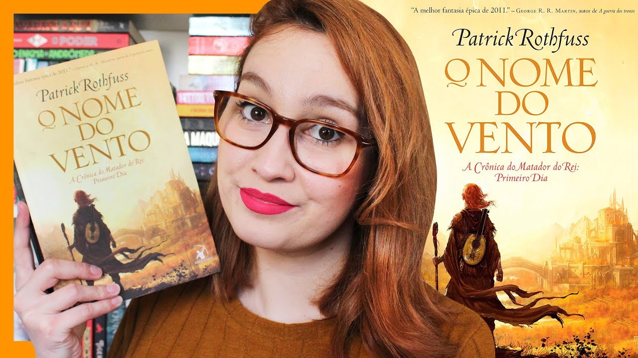 O Nome do Vento (Patrick Rothfuss) | Resenhando Sonhos