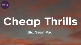 Sia Sean Paul Cheap Thrills lyrics 
