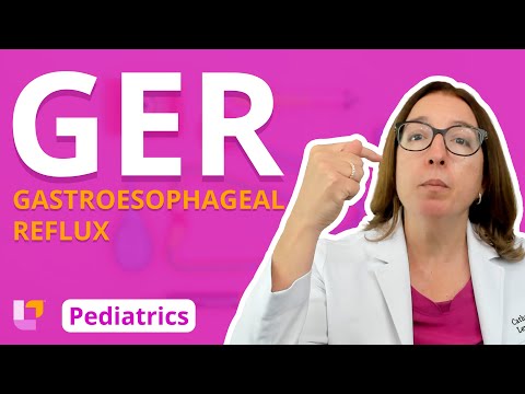 Gastroesophageal Reflux GER: Alterations in Health, Gastrointestinal Pediatrics | @LevelUpRN