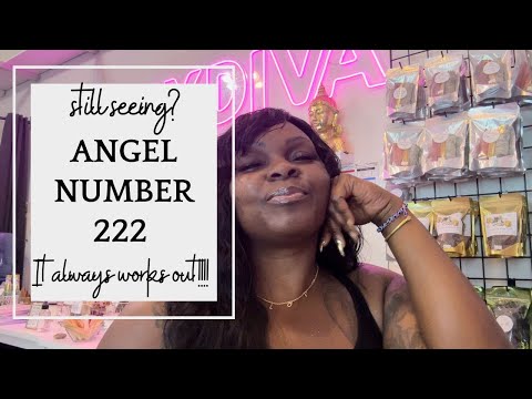 Angel Number 222: It Always Works Out!!!!