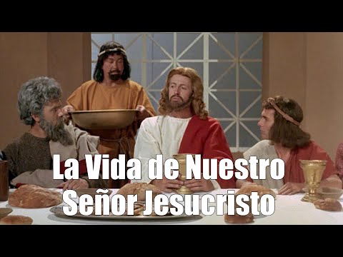 La Vida de Nuestro Señor Jesucristo