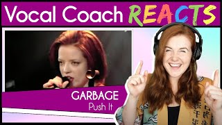 Vocal Coach reacts to Garbage - Push It (Shirley Manson Live)