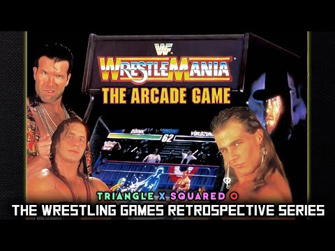 'WWF WrestleMania: The Arcade Game' RETROSPECTIVE - Triangle X Squared O.