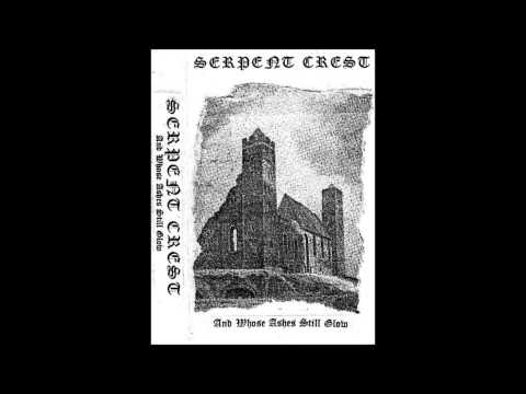 Serpent Crest - And Whose Ashes Still Glow [Full CS]