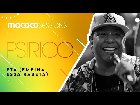 Macaco Sessions: Psirico - Eta (Empina Essa Rabeta)