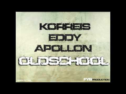 Körreis & Apollon & Eddy - Oldschool (YENİ)