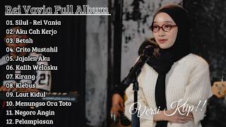 Download lagu REI VANIA - FULL ALBUM PILIHAN TERBAIK | Silul, Aku Cah Kerjo, Betah - VERSI KLIP!! mp3