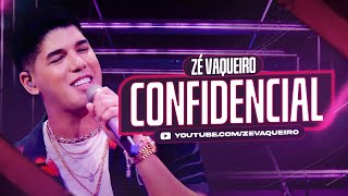 CONFIDENCIAL - Zé Vaqueiro (Video Oficial)