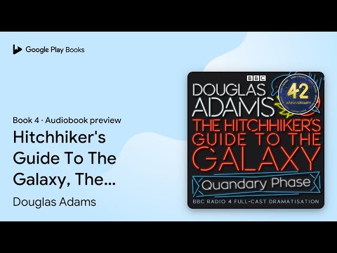 Hitchhiker's Guide To The Galaxy, The Quandary… by Douglas Adams · Audiobook preview