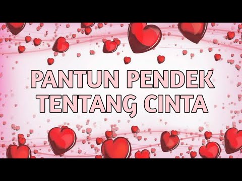 PANTUN PENDEK TENTANG CINTA