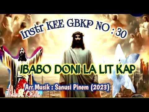 @ Instr KEE GBKP NO: 30 || IBABO DONI LA LIT KAP || Tema: Pengapul || 2023 ||