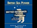 BRITISH SEA POWER - Victorian Ice (Open Season, 2005)