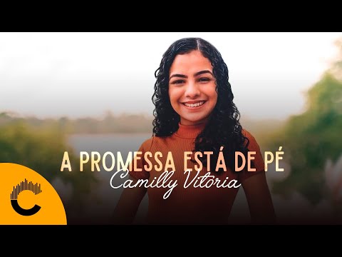 A Promessa Está De Pé - Camilly Vitória