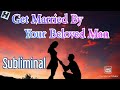 Get Married By Your Desired Man L O A Law Of Attraction With Love Frequencies For WOMEN