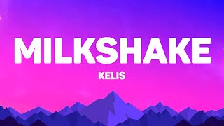 Kelis - Milkshake (Lyrics)