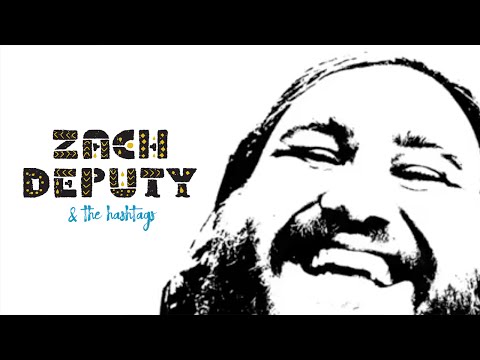 Zach Deputy - An Introduction to Zach Deputy & The Hashtags