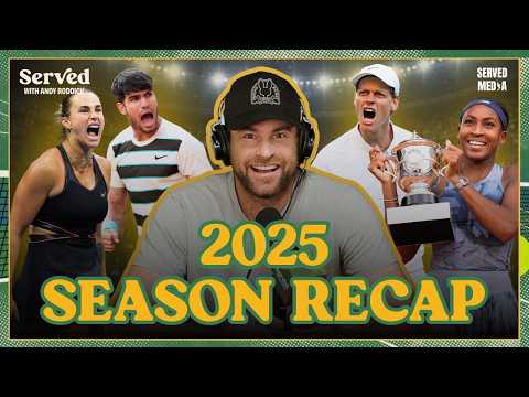 2025 Tennis Season Recap | Served with Andy Roddick