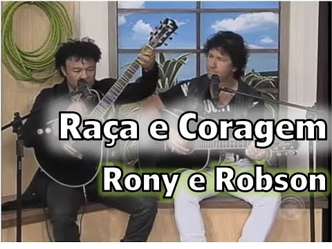 Rony e Robson - Raça e coragem ( acústico )