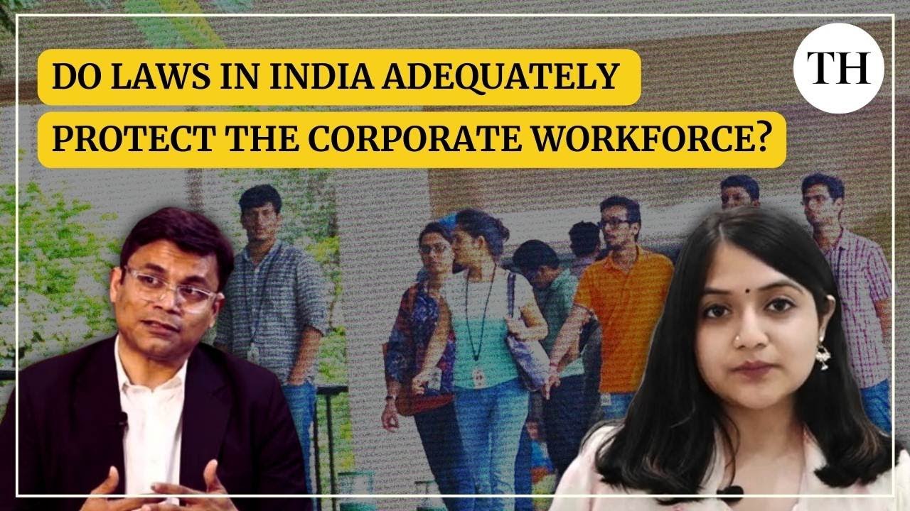 Do laws in India adequately protect the corporate workforce?