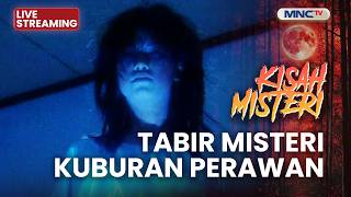 Download lagu 🔴TABIR MISTERI KUBURAN PERAWAN | LIVE KISAH MISTERI | 11 OKTOBER 2026 mp3
