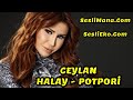 CEYLAN - HALAY - POTPORİ