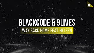 Blackcode & 9lives feat. Heleen - Way Back Home