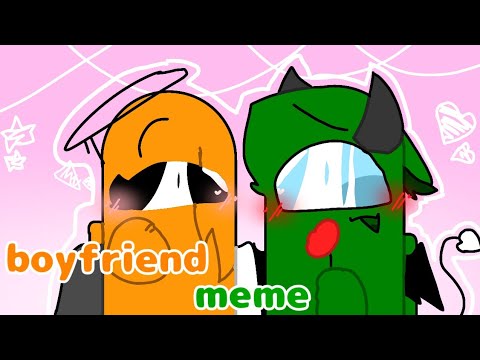 boyfriend meme || Orange X green ||Lazy:')