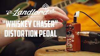 Video thumbnail for LANDLORD FX "Whiskey Chaser" Distortion Pedal by GUITARGUITAR