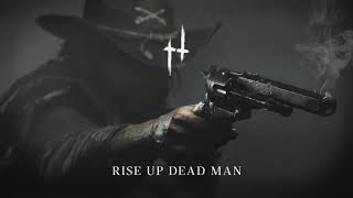 Hunt Showdown: Rise Up Dead Man - (New Vocal)