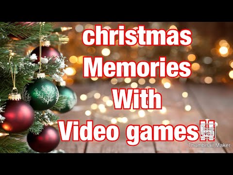Christmas memories about video games!