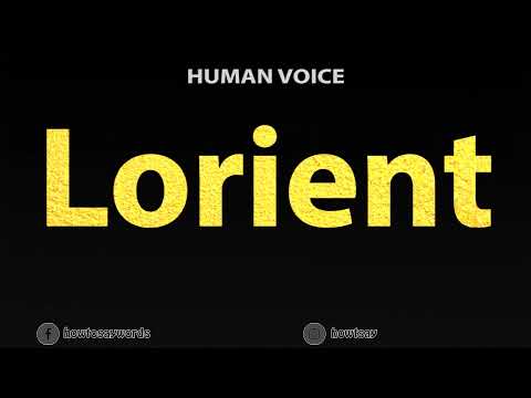 How To Pronounce Lorient