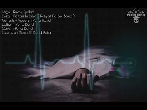 Putra Band (cover) - Rindu Syahid  : Rakyat Patani Band