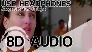 Aaoge Jab Tum | 8D Audio Song | Jab We Met | (HQ) - YouTube