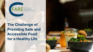 The Challenge of Providing Safe and Accessible Food for a Healthy Life