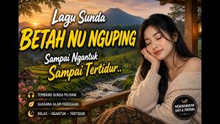 Download lagu Tembang Sunda Full Relaksasi 😴 Cocok Buat Istirahat & Tidur #VLOG  #PEMANDANGAN  #HUTA N mp3