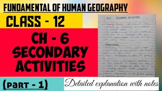 Class 12 Geography||Ch - 6 Secondary Activities (part - 1)||Fundamental of Human Geography