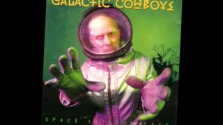 Galactic Cowboys - Space in Your Face ~ Galactic Cowboys