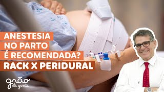 HORA DO PARTO- QUANDO A ANESTESIA É RECOMENDADA? RACK OU PERIDURAL ENTENDA AS DIFERENÇAS!