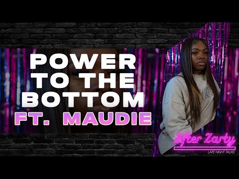 The After Zarty (EP.208) ft. Maudie  - Power to the Bottom ⏬ (@lifeasmaudie )