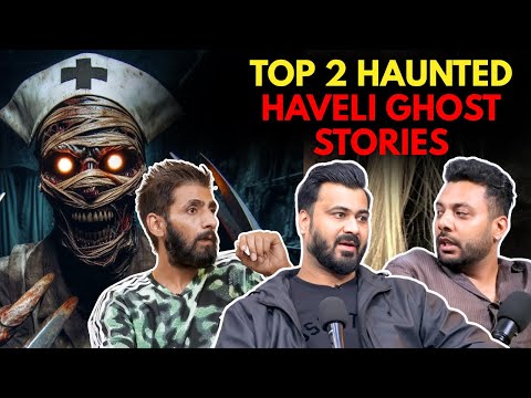 Top 2 Haunted Haveli Ghost Stories || Real Talk Short
