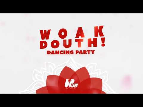 Woak, Douth! - Dancing Party