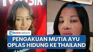 Mutia Ayu Istri Mendiang Glenn Fredly, Ungkap Pengalaman Terbang ke Thailand Demi Oplas Hidung