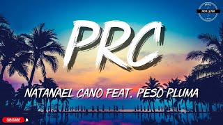 Peso Pluma, Natanael Cano - PRC (Letra/Lyrics)