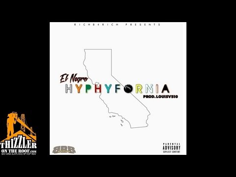 El Negro - Hyphyfornia [Prod. LouisV510] [Thizzler.com]